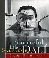 The Shameful Life of Salvador Dali cover