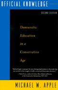 Official Knowledge Democratic Education in a Conservative Age cover