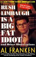 Rush Limbaugh Is a Big Fat Idiot And Other Observations cover