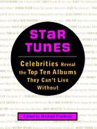 Star Tunes: Celebrities Reveal the Top Ten Albums They Can't Live Without cover