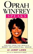 Oprah Winfrey Speaks: Insights from the World's Most Influential Voice cover