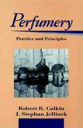 Perfumery Practice and Principles cover