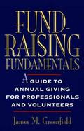 Fund-Raising Fundamentals: A Guide to Annual Giving for Professionals and Volunteers cover