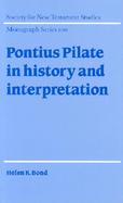 Pontius Pilate In History And Interpretation cover