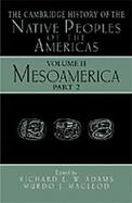 The Cambridge History of the Native Peoples of the Americas Mesoamerica (volume2) cover