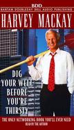 Dig Your Well Before You're Thirsty cover