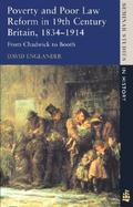 Poverty and Poor Law Reform in Britain From Chadwick to Booth, 1834-1914 cover