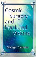 Cosmic Surgery and Fractured Visions cover