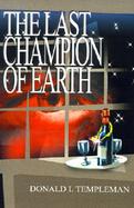 The Last Champion of Earth cover