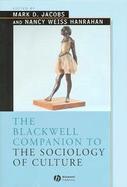 Blackwell Companion To The Sociology Of Culture cover
