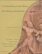 Civilizations of the World, Volume B, 1300 - 1800, Chapters 15 - 30: The Human Adventure cover