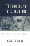 Embodiment of a Nation Human Form in American Places cover