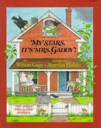 My Stars, It's Mrs. Gaddy!: The Three Mrs. Gaddy Stories cover