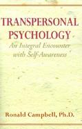 Transpersonal Psychology An Integral Encounter With Self-Awareness cover