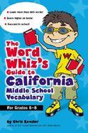 Word Whiz's Guide to the California Middle School Vocabulary Let This Nerd Help You Master 400 Words That Can Help You Score Higher on the California cover