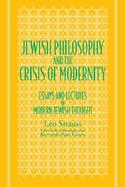 Jewish Philosophy and the Crisis of Modernity Essays and Lectures in Modern Jewish Thought cover