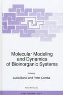 Molecular Modeling and Dynamics of Bioinorganic Systems cover