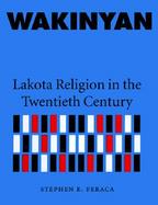 Wakinyan Lakota Religion in the Twentieth Century cover