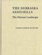 The Nebraska Sand Hills The Human Landscape cover