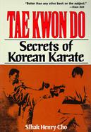 Tae Kwon Do Secrets of Korean Karate cover