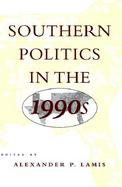 Southern Politics in the 1990s cover
