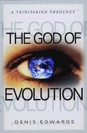 The God of Evolution A Trinitarian Theology cover