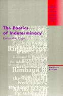 The Poetics of Indeterminacy Rimbaud to Cage cover