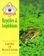 How to Photograph Reptiles and Amphibians cover