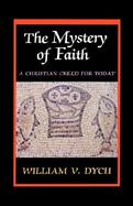 The Mystery of Faith A Christian Creed for Today cover