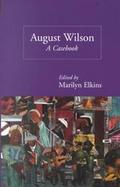 August Wilson:A Casebook Casebooks on Modern Dramatists Series #15 cover