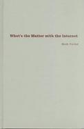 What's the Matter with the Internet? cover