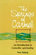 The Springs of Carmel An Introduction to Carmelite Spirituality cover