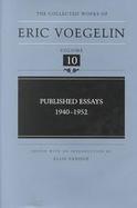 The Collected Works of Eric Voegelin Published Essays 1940-1952 (volume10) cover