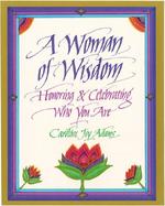 A Woman of Wisdom Honoring & Celebrating Who You Are cover