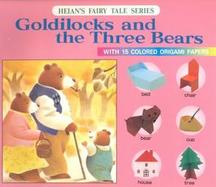Goldilocks and the Three Bears With 15 Colored Origami Papers cover