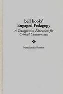 Bell Hooks' Engaged Pedagogy A Transgressive Education for Critical Consciousness cover
