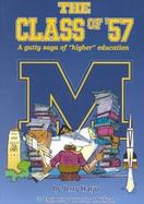 The Class of '57 A Gutty Saga of Higher Education cover