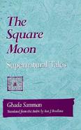 The Square Moon Supernatural Tales cover