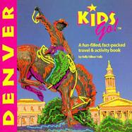 Denver: A Fun-Filled, Fact-Packed, Travel & Activity Book cover