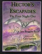 Hector's Escapades The First Night Out cover
