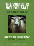 The World Is Not for Sale Farmers Against Junk Food cover