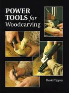Power Tools for Woodcarving cover