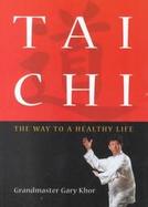 Tai Chi The Way to a Healthy Life cover