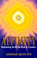 Affinity Reclaiming the Divine Flow of Creation cover