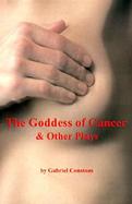 The Goddess of Cancer & Other Plays cover