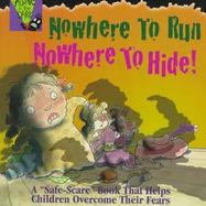 Nowhere to Run, Nowhere to Hide! cover