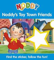 Noddy's Toy Town Friends: Bk. 3 (Noddy Sticker Board Book) cover