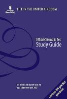 Life in the United Kingdom Official Citizenship Test Study Guide, Contains 200 Practice Questions cover