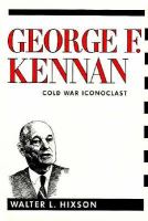George F. Kennan Cold War Iconoclast cover