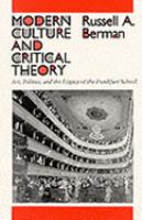 Modern Culture and Critical Theory Art, Politics, and the Legacy of the Frankfurt School cover